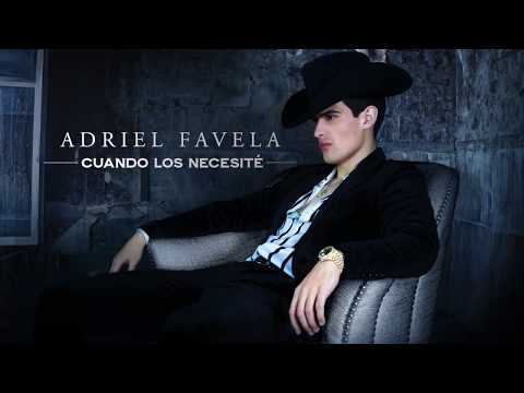 Adriel Favela - Cuando Los Necesité (Audio) - Gerencia 360 2018