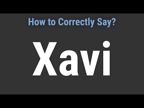 How to Pronounce Name Xavi (Correctly!)