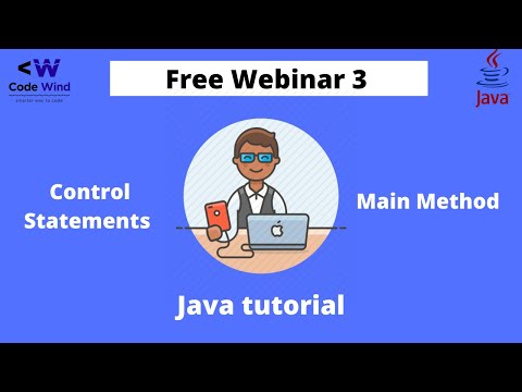 Java Tutorial 3control Statements Main Methodfree Webinar 3
