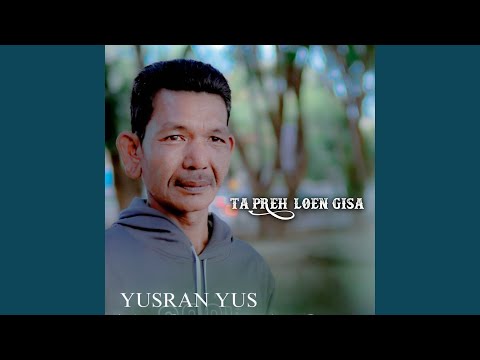 TA PREH LOEN GISA