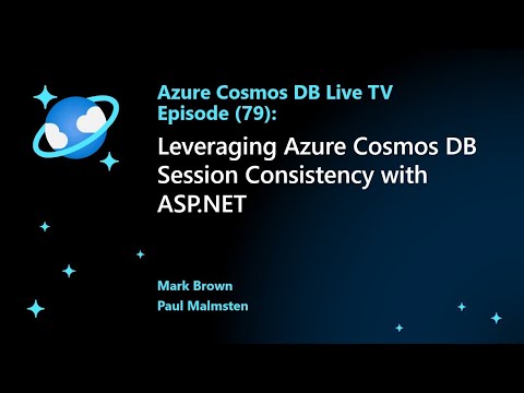 Leveraging Azure Cosmos DB Session Consistency with ASP.NET Core - Ep 79