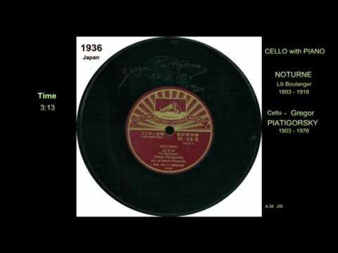 Cello Gregor PIATIGORSKY Nocturne Lili BOULANGER VTS 01 1