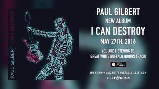 Paul Gilbert "Great White Buffalo (Bonus Track)" (Snippet) - New Album "I Can Destroy"