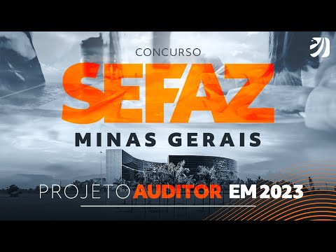 Concurso SEFAZ MG: Projeto Auditor em 2023 com Igor Cintra