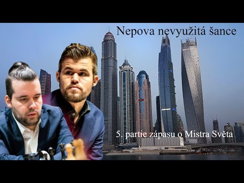 Nepova nevyužitá šance 5. partie zápasu o Mistra Světa