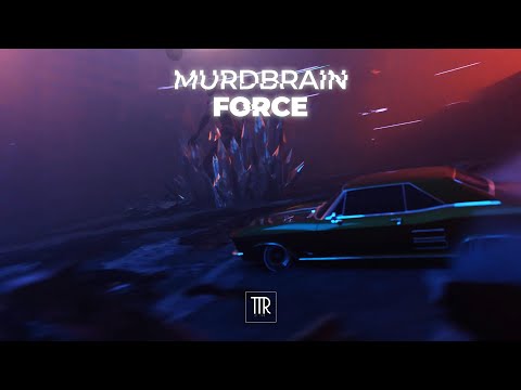 Murdbrain - Force [Trap Town Release]