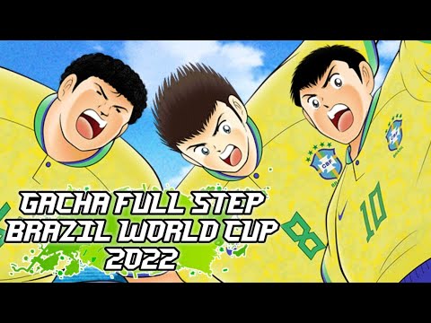 Gacha Full Step Brazil World Cup 2022 Rivaul, Radunga, Casa | Captain Tsubasa Dream Team