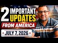 2 Important Updates From America July 7 2026