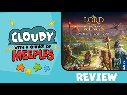 The Lord of the Rings: Adventure to Mount Doom Review - Cloudy with a Chance of Meeples