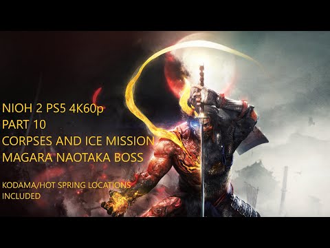 Nioh 2 PS5 - Walkthrough Gameplay Part 10 - Corpses and Ice mission (see desc) & Magara Naotaka Boss