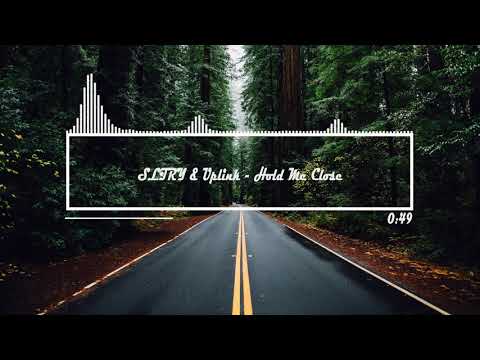 SLTRY & Uplink - Hold Me Close