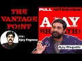 FULL INTERVIEW | Director Ajay Bhupathi | The Vantage Point with Ajay Vegesna | Bommalaata