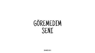 Göremedim Seni Music Video