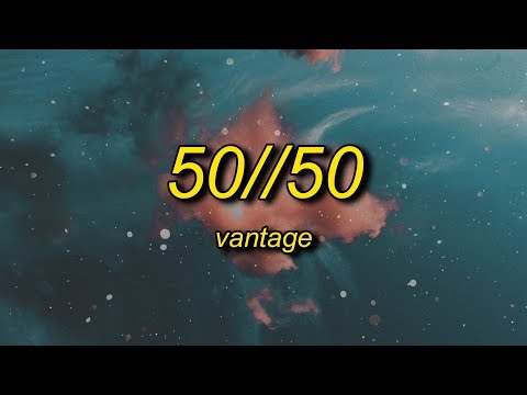 VANTAGE - 50//50 | all jokes aesthetic song