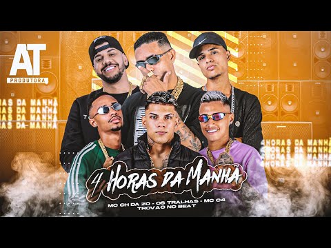 4 HORAS DA MANHÃ - Os Tralhas, Ch Da Zo feat. Mc C4 - Trovão No Beat