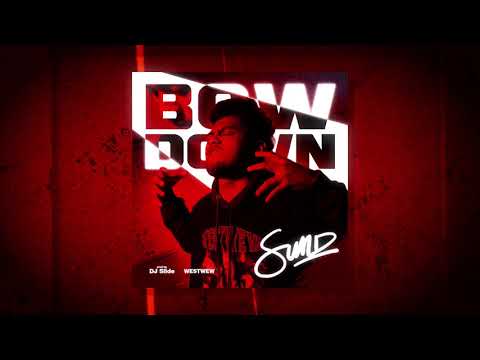 Sun D - Bow Down (Offical Audio)