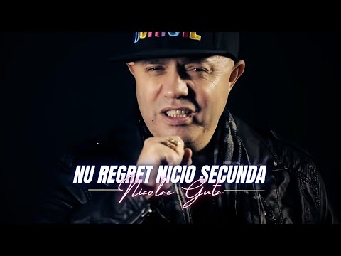 Nicolae Guta - Nu regret nicio secunda