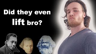 Don't philosophise if you ain't jacked