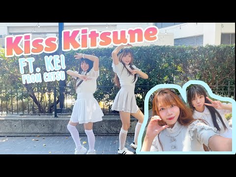 Kiss Kitsune (#キスキツネ) HIMEHINA 踊ってみた Dance Cover [ Duo Jpop In Public ] Ft. Kei from CATSU