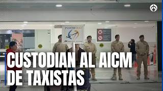 Autoridades se preparan contra movilizaciones de taxistas en el AICM