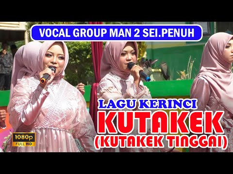 LAGU KERINCI | Kutakek | vocal group MAN 2 Sei. Penuh