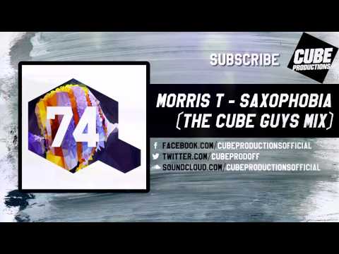 MorrisT  " Saxophobia"  The Cube Guys mix  (Cube Recordings)