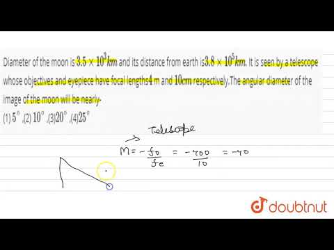 Diameter of the moon is `3.5xx10^(3)km`and its distance from earth is`3.8xx10^(5)km`