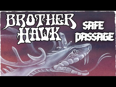 Brother Hawk - Safe Passage (Official Lyric Video)