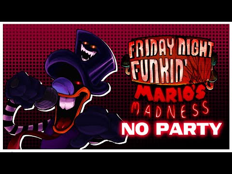 NO PARTY | MARIO'S MADNESS V2 [OST]
