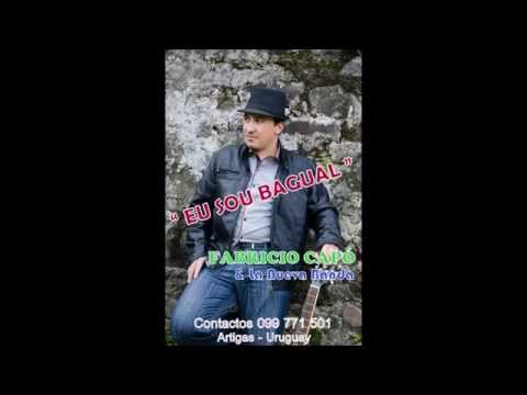 "EU SOU BAGUAL" Fabricio Capó - Contactos Cel.: 099 771 501
