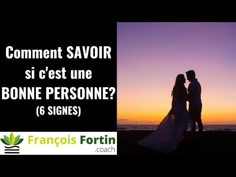 Comment savoir si c’est une bonne personne ?