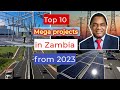 Top 10 mega projects changing Zambia from 2023 to 2030