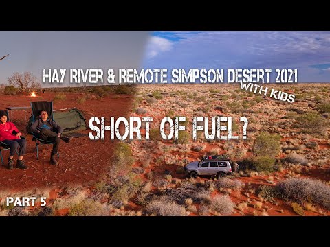 Hay River  & Simpson Desert by 4wd - Remote - Short of fuel ?  PART 5  [2021]