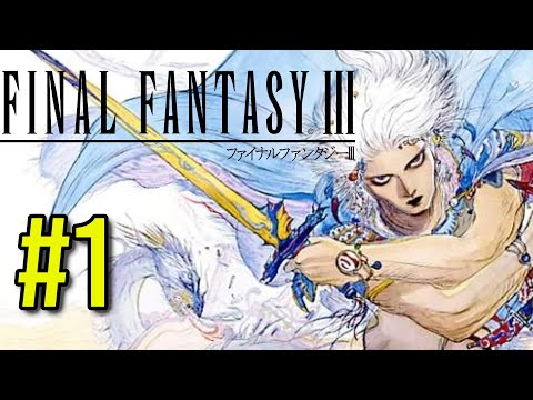 Final Fantasy III Pixel Remaster Let's Play - Part 1