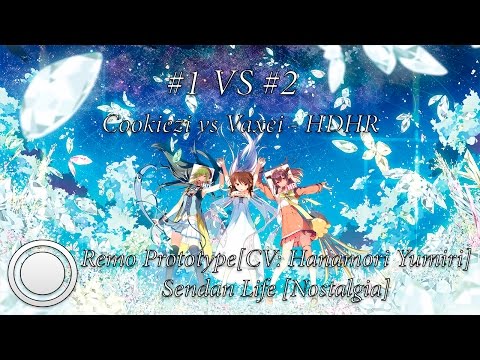 Cookiezi vs Vaxei | Remo Prototype[CV: Hanamori Yumiri] - Sendan Life [Nostalgia] | Chuki The Wolf