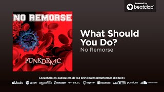 No Remorse - What Should You Do?