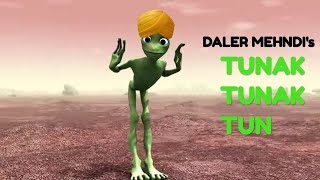 Daler mehndi&#39;s Tunak Tunak Tun ft. Dame tu cosita alien