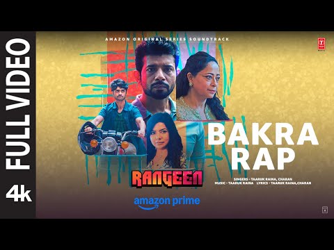 Rangeen: Bakra Rap (Full Video) | Vineet Kumar Singh | Rajshri Deshpande | Taaruk Raina | Charan — Rangeen