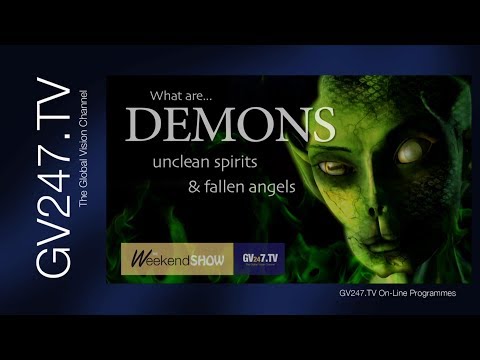 The Weekend Show Ep38 (Demons - Unclean Spirits & Fallen Angels)