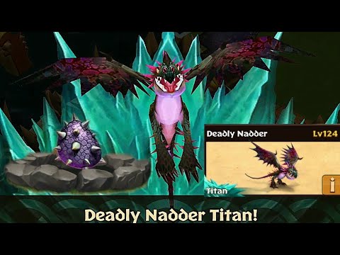 DEADLY NADDER Max Level 124 Titan Mode - Dragons:Rise of Berk
