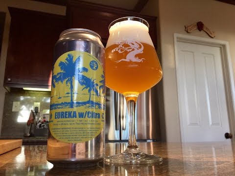 Beer Review #107 - Tree House Brewing Company - Eureka w/ Citra - 4.1% ABV