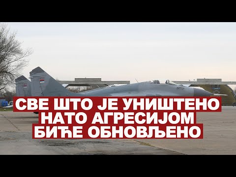 Sve što je uništeno NATO agresijom biće obnovljeno