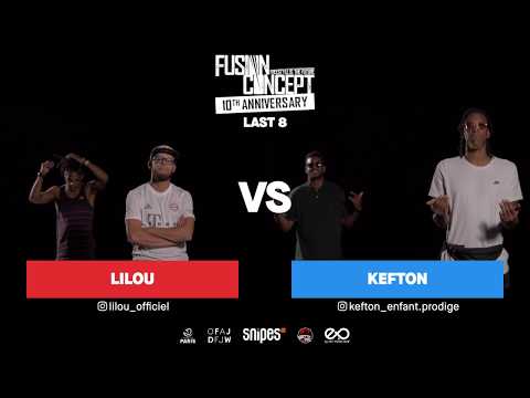 Lilou VS Kefton|Last 8|Fusion Concept 10th Anniversary