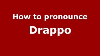 How to pronounce Drappo