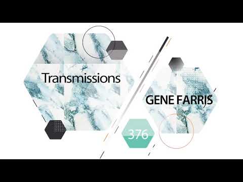 Transmissions 376 with Gene Farris