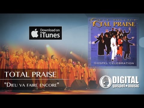 Total Praise - Dieu va faire encore