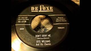 Otis Williams &amp; His Charms - Don&#39;t Deny Me 45 rpm!