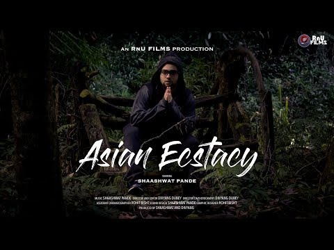 Shaashwat Pande-Asian Ecstacy (Official Music Video)