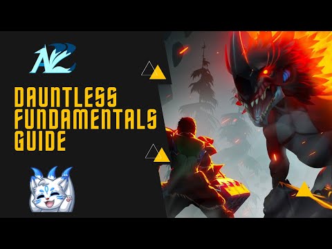 Dauntless Beginner's Fundamentals Guide!