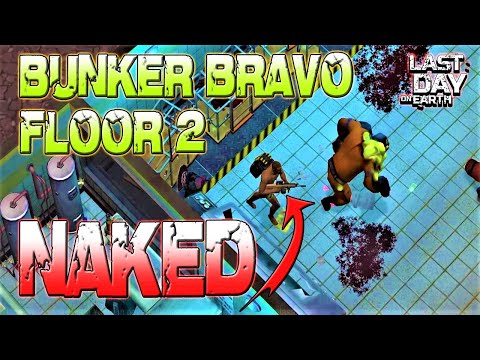 Floor 2 NAKED - Bunker Bravo - LDOE - Last Day On Earth